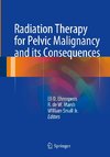 Radiation Therapy for Pelvic Malignancy and its Consequences