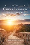 China Invaded by Heaven