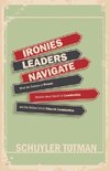 Ironies Leaders Navigate