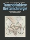 Transsphinktere Rektumchirurgie