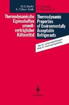 Thermodynamische Eigenschaften umweltverträglicher Kältemittel / Thermodynamic Properties of Environmentally Acceptable Refrigerants