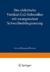 Das elektrische Vertikal-CO2-Schweißen mit zwangsweiser Schweißnahtbegrenzung