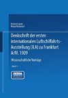 Denkschrift der ersten internationalen Luftschiffahrts-Ausstellung (Ila) zu Frankfurt a/M. 1909