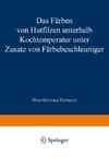 Das Färben von Hutfilzen unterhalb Kochtemperatur unter Zusatz von Färbebeschleuniger