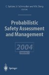 Probabilistic Safety Assessment and Management