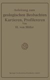 Anleitung zum geologischen Beobachten, Kartieren und Profilieren