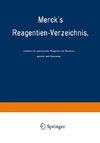 Merck's Reagentien-Verzeichnis, enthaltend die gebräuchlichen Reagentien und Reactionen, geordnet nach Autornamen