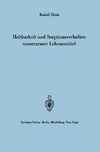 Haltbarkeit und Sorptionsverhalten wasserarmer Lebensmittel