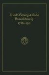 Verlagskatalog von Friedr. Vieweg & Sohn in Braunschweig, 1786-1911: herausgegeben aus anlass des hundertfünfundzwanzigjährigen bestehens der firma, gegründet april 1786