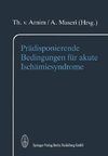 Prädisponierende Bedingungen für akute Ischämiesyndrome