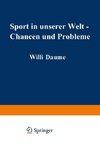 Sport in unserer Welt - Chancen und Probleme