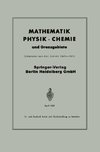 Mathematik, Physik · Chemie und Grenzgebiete