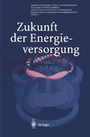 Zukunft der Energieversorgung