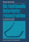 Die funktionelle Unterkieferrekonstruktion