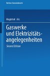 Gaswerke und Elektrizitätsangelegenheiten