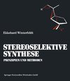 Prinzipien und Methoden der Stereoselektiven Synthese