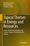 Topical Themes in Energy and Resources