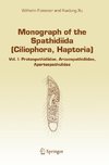 Monograph of the Spathidiida (Ciliophora, Haptoria)