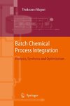 Batch Chemical Process Integration