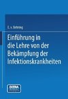 Einführung in die Lehre von der Bekämpfung der Infektionskrankheiten