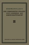 Die Vereinigten Staaten von Amerika als Wirtschaftsmacht