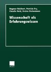 Wissenschaft als Erfahrungswissen