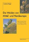 Die Weiden von Mittel- und Nordeuropa