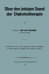 Über den jetzigen Stand der Diabetestherapie