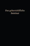 Das Geburtshilfliche Seminar