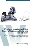 Effects of input modalities, levels of task complexity and embodiment