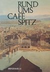 Rund ums Café Spitz