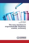 The new reactions in organometallic chemistry arsenic, antimony