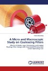 A Micro and Macroscopic Study on Coalescing Filters