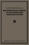 Die Bewegenden Kräfte in der Deutschen Volksgeschichte