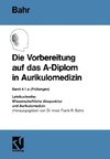 Die Vorbereitung auf das A-Diplom in Aurikulomedizin