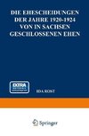 Die Ehescheidungen der Jahre 1920-1924 von in Sachsen Geschlossenen Ehen