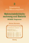 Wahrscheinlichkeitsrechnung und Statistik - 30 BASIC-Programme