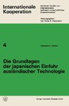 Die Grundlagen der japanischen Einfuhr ausländischer Technologie