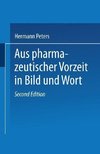 Aus pharmazeutischer Vorzeit in Bild und Wort