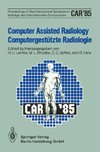 Computer Assisted Radiology / Computergestützte Radiologie