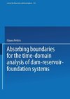 Absorbing Boundaries for the Time-Domain Analysis of Dam-Reservoir-Foundation Systems