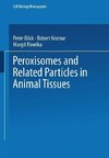 Peroxisomes and Related Particles in Animal Tissues