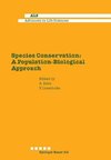 Species Conservation: A Population-Biological Approach