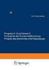 Progress in Drug Research / Fortschritte der Arzneimittelforschung / Progrès des recherches pharmaceutiques