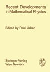 Recent Developments in Mathematical Physics