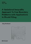 A Variational Inequality Approach to free Boundary Problems with Applications in Mould Filling