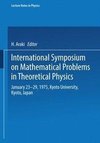 International Symposium on Mathematical Problems in Theoretical Physics