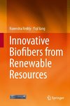 Innovative Biofibers from Renewable Resources