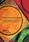 Wirksam Handeln im Wandel: Veränderungskompetenz durch kunst- und lösungsorientiertes Coaching