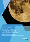 Existiert der Mond, wenn keiner hinschaut? Über die Illusion der Objektivität und warum die Welt untrennbar mit uns verbunden ist